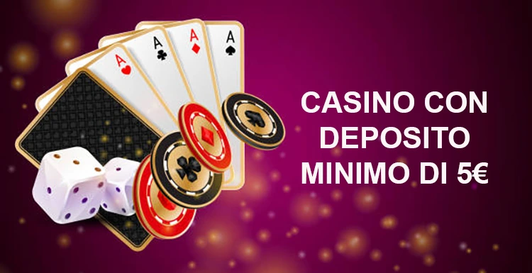 I Migliori Casino con Deposito Minimo di 5€ per Giocare Online I Migliori Casino con Deposito Minimo di 5€ per Giocare Online